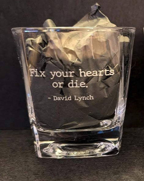 David Lynch Fix Your Hearts Quote